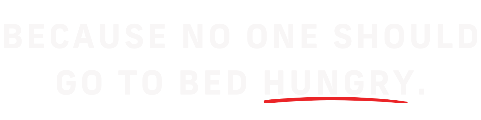 Because No One Should Go To Bed Hungry. – White NB